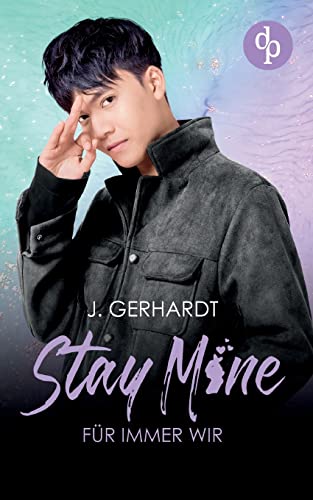 Stay mine - Für immer wir: Ein K-Pop Roman