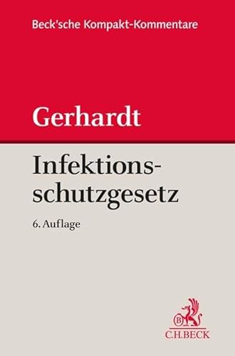 Infektionsschutzgesetz (IfSG): Kommentar (Beck'sche Kompakt-Kommentare) von Beck C. H.