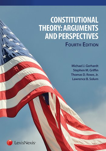 Constitutional Theory: Arguments and Perspectives