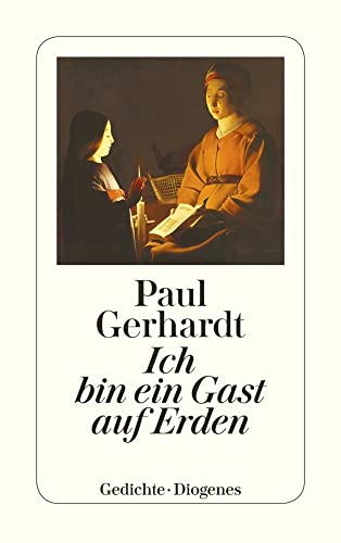 Ich bin ein Gast auf Erden: Gedichte. Hrsg. u. m. e. Nachw. v. Heimo Reinitzer (detebe)