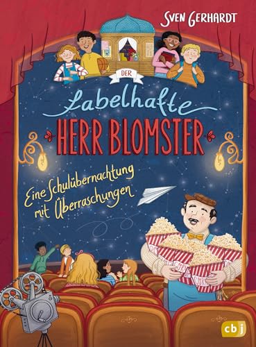 Der fabelhafte Herr Blomster - Eine Schulübernachtung mit Überraschungen: Fortsetzung der spannenden Reihe von Bestsellerautor Sven Gerhardt (Die Der-fabelhafte-Herr-Blomster-Reihe, Band 2) von cbj