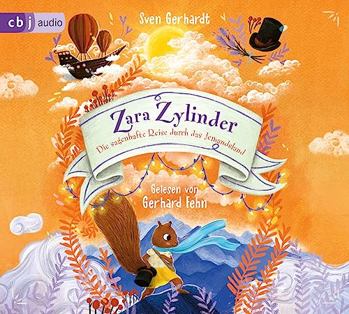 Zara Zylinder – Die sagenhafte Reise durch das Jemandsland (Die Minna-Melone-Reihe, Band 2) von cbj audio