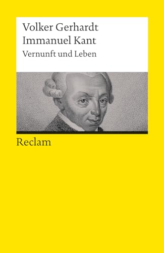 Immanuel Kant: Vernunft und Leben (Reclams Universal-Bibliothek) von Reclam, Philipp, jun. GmbH, Verlag
