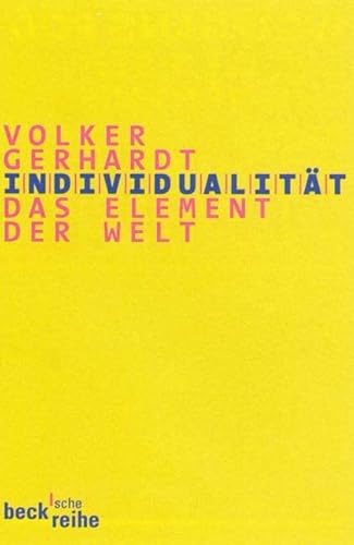 Individualität: Das Element der Welt (Beck'sche Reihe)