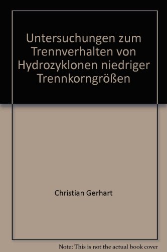 Untersuchungen zum Trennverhalten von Hydrozyklonen niedriger Trennkorngrößen