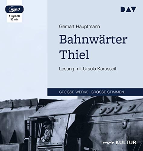 Bahnwärter Thiel: Lesung mit Ursula Karusseit (1 mp3-CD) von Audio Verlag Der GmbH