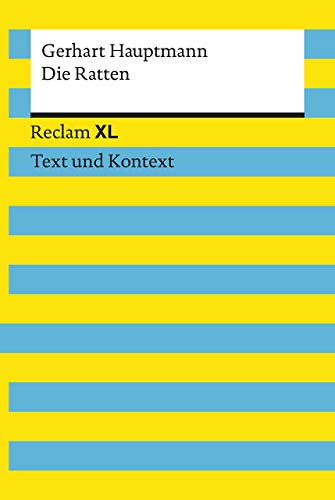 Die Ratten. Textausgabe mit Kommentar und Materialien: Reclam XL – Text und Kontext Die Ratten. Textausgabe mit Kommentar und Materialien: Reclam XL – Text und Kontext