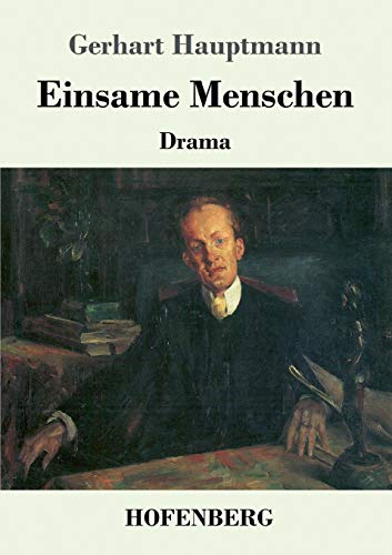 Einsame Menschen: Drama Einsame Menschen: Drama
