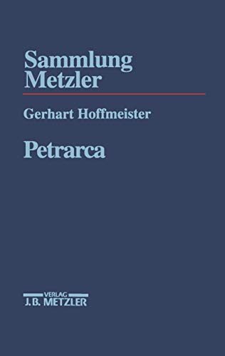Petrarca (Sammlung Metzler) von J.B. Metzler