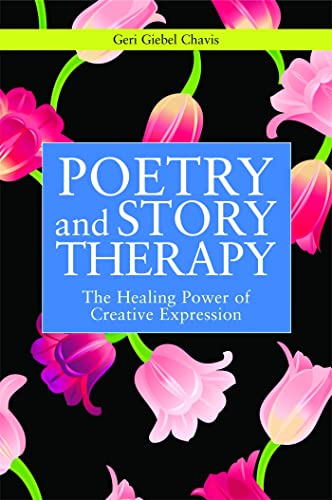 Poetry and Story Therapy: The Healing Power of Creative Expression (Writing for Therapy or Personal Development Series) von Jessica Kingsley Publishers