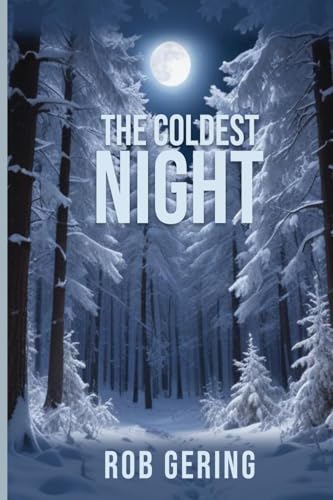 The Coldest Night von Rob Gering