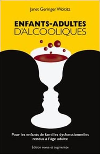 Enfants-adultes d'alcooliques Enfants-adultes d'alcooliques von BELIVEAU