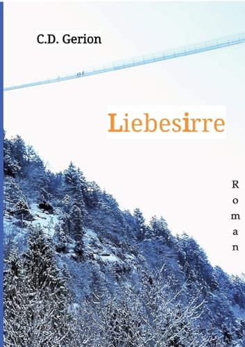 Liebesirre: Liebe, Erotik, Eifersuchtsdrama von tredition