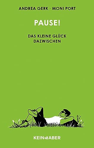 Pause!: Das kleine Glück dazwischen von Kein & Aber