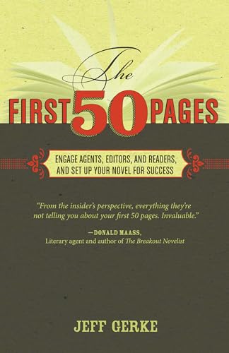 The First 50 Pages: Engage Agents, Editors and Readers, and Set Your Novel Up For Success von Penguin