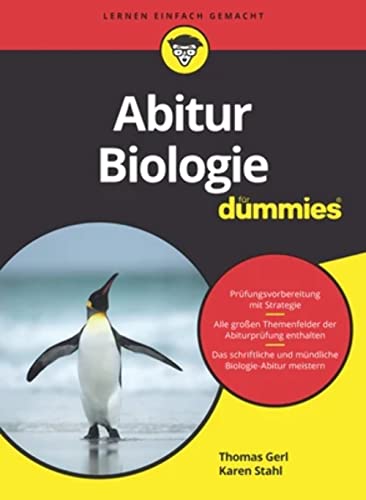 Abitur Biologie für Dummies: Der leicht verständliche Begleiter auf den Weg zum Bio-Abi von Wiley-VCH