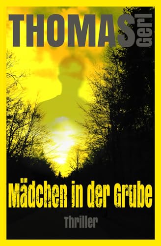 Mädchen in der Grube von Thomas Gerl