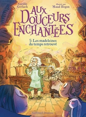 Aux douceurs enchantées 5 - Les madeleines du temps retrouvé (5) von GALLIMARD JEUNE