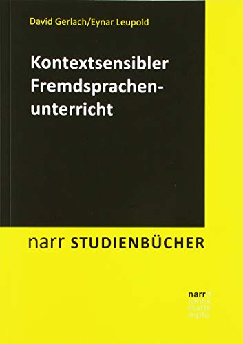 Kontextsensibler Fremdsprachenunterricht (Narr Studienbücher)