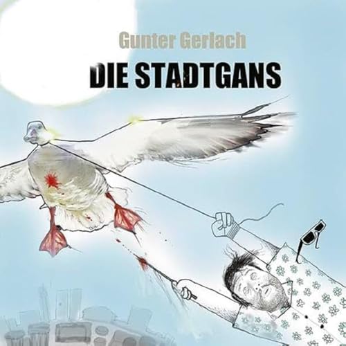 Die Stadtgans von Literatur Quickie