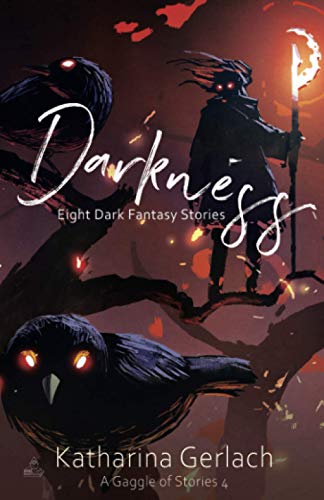 Darkness: Eight Dark Stories Darkness: Eight Dark Stories von Independent Bookworm
