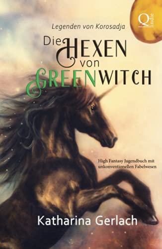 Die Hexen von Greenwitch: HIgh Fantasy Roman mit unkonventionellen Fabelwesen Die Hexen von Greenwitch: HIgh Fantasy Roman mit unkonventionellen Fabelwesen von Independent Bookworm