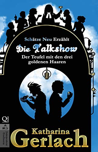 Die Talkshow: Der Teufel mit den drei goldenen Haaren (Schätze Neu Erzählt) von Independent Bookworm