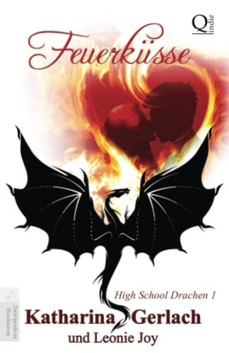 Feuerküsse (High School Drachen, Band 1) von Independent Bookworm
