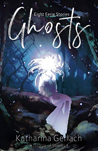Ghosts: Eight Eerie Stories (A Gaggle of Stories, Band 3) von Independent Boowkworm