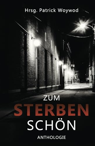 Zum Sterben schön: Spendenanthologie für den Gnadenhof Sandhausen-Bruchhausen (Spendenanthologien Gnadenhof Sandhausen-Bruchhausen) von Independent Bookworm