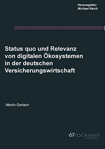 Status quo und Relevanz von digitalen Ökosystemen in der deutschen Versicherungswirtschaft von Books on Demand