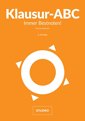 Klausur-ABC - Immer Bestnoten!