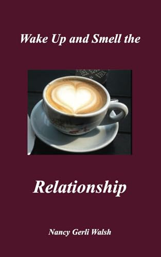 Wake Up and Smell the Relationship von use my own imprint