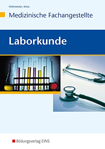 Laborkunde: Medizinische Fachangestellte Schülerband von Bildungsverlag Eins GmbH