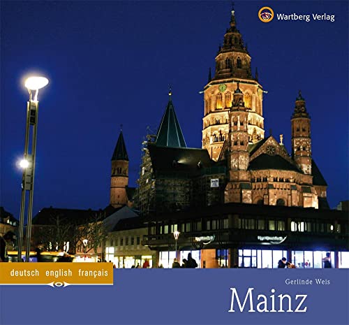 Mainz: Ein Bildband in Farbe (Farbbildband) von Wartberg Verlag