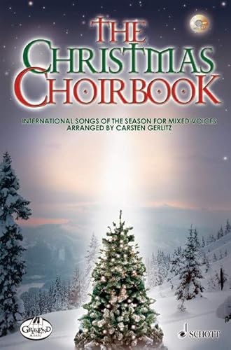 The Christmas Choirbook: 22 International Songs of the Season. gemischter Chor. Chorpartitur. The Christmas Choirbook: 22 International Songs of the Season. gemischter Chor. Chorpartitur. von SCHOTT MUSIC GmbH & Co KG, Mainz