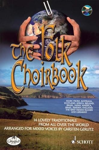 The Folk Choirbook: 14 lovely traditionals from all over the World. gemischter Chor. von Schott Music Distribution