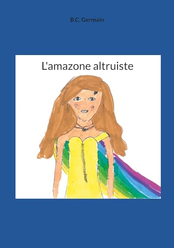 L'amazone altruiste von BoD – Books on Demand – Frankreich