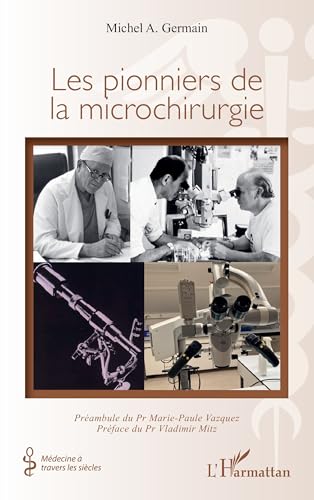 Les pionniers de la microchirurgie von Editions L'Harmattan