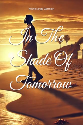 In The Shade Of Tomorrow von Independently published