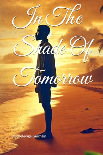 In The Shade Of Tomorrow von Independently published