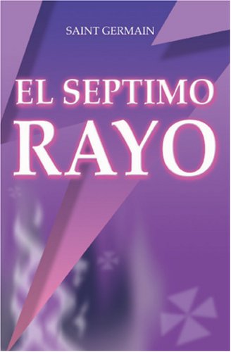 El Séptimo Rayo (Spanish Edition)