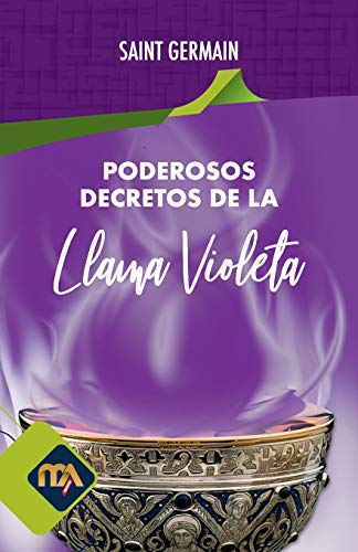 Poderosos Decretos de La Llama Violeta