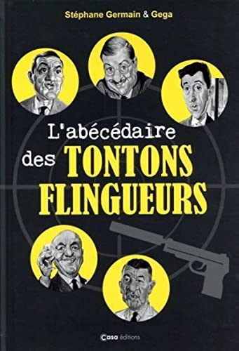 L'abécédaire des Tontons Flingueurs