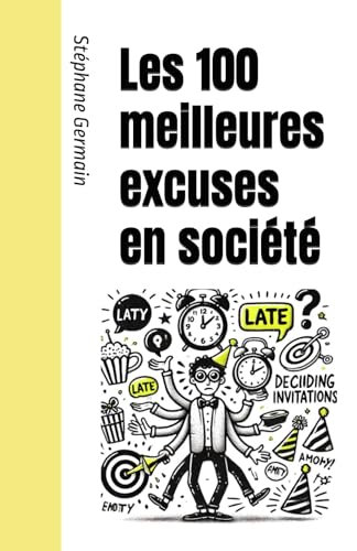 Les 100 meilleures excuses en société