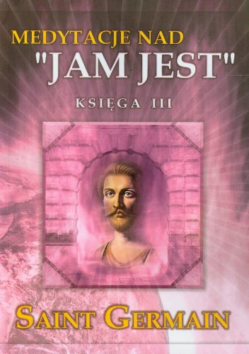 Medytacje nad Jam jest ksiega III von Centrum