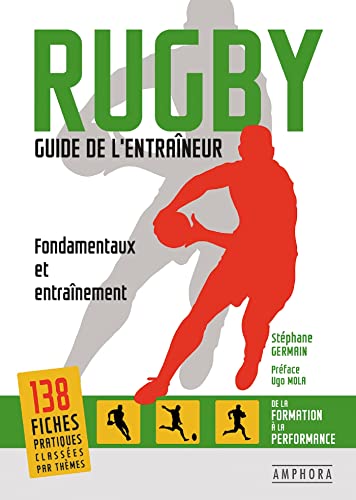 Rugby - Guide de l'entraîneur: Fondamentaux et entraînement von AMPHORA