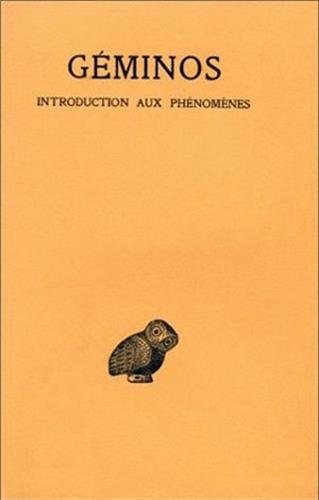 Geminos, Introduction Aux Phenomenes (Collection Des Universites De France Serie Grecque, Band 239) von LES BELLES LETTRES