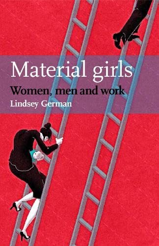 Material Girls: Women, Men and Work von Bookmarks
