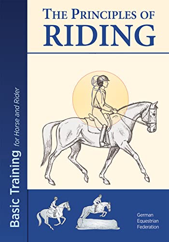 The Principles of Riding: Basic Training for Horse and Rider (The Principles of Riding: Basic Training for Both Horse and Rider) von Kenilworth Press